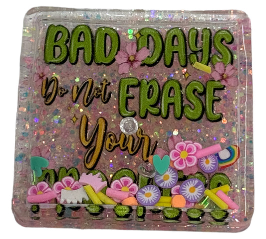 Bad Days Do Not Erase Your  Progress Shaker