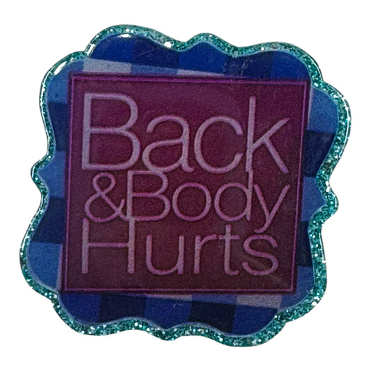 Back & Body Hurts