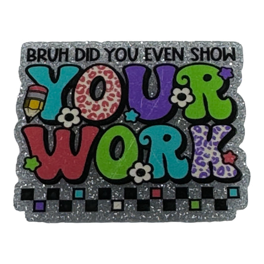 Show Your Work